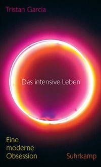 Enlarge image Cover: Das intensive Leben - Suhrkamp