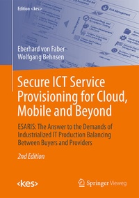 Abbildung von: Secure ICT Service Provisioning for Cloud, Mobile and Beyond - Springer Vieweg