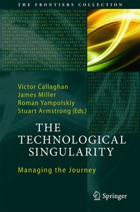 Enlarge image Cover: The Technological Singularity - Springer