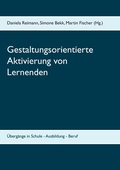 Cover: Gestaltungsorientierte Aktivierung von Lernenden - BoD - Books on Demand
