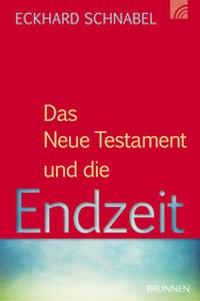 Enlarge image Cover: Das Neue Testament und die Endzeit - Brunnen Verlag GmbH