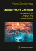 Cover: Theater ohne Grenzen - utzverlag GmbH