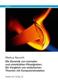 Cover: Die Dynamik von normalen und unterk&uuml;hlten Fl&uuml;ssigkeiten: Ein Vergleich von analytischen Theorien mit Computersimulation - utzverlag GmbH