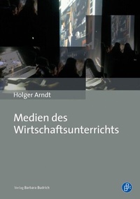 Abbildung von: Medien des Wirtschaftsunterrichts - Verlag Barbara Budrich