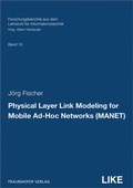 Cover: Physical Layer Link Modeling for Mobile Ad-Hoc Networks (MANET) - Fraunhofer Verlag