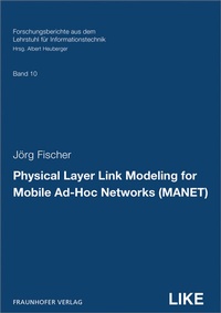 Enlarge image Cover: Physical Layer Link Modeling for Mobile Ad-Hoc Networks (MANET) - Fraunhofer Verlag