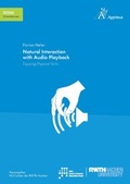 Cover: Natural Interaction with Audio Playback: Tapping Physical Skills - Apprimus Verlag