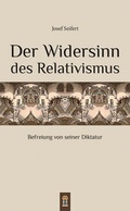 Cover: Der Widersinn des Relativismus - Patrimonium