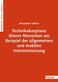Cover: Technikakzeptanz &auml;lterer Menschen am Beispiel der allgemeinen und mobilen Internetnutzung - kopaed
