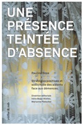 Cover: Une pr&eacute;sence teint&eacute;e d'absence - R&uuml;ffer & Rub Sachbuchverlag