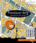 Cover: Prenzlauer Berg - Mitmachbuch f&uuml;r Kinder - Willegoos
