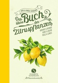 Cover: Das kleine Buch der Zitruspflanzen - Elisabeth Sandmann Verlag