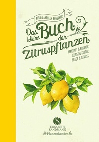 Abbildung von: Das kleine Buch der Zitruspflanzen - Elisabeth Sandmann Verlag