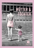 Cover: M&uuml;tter & T&ouml;chter - Elisabeth Sandmann Verlag