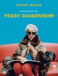 Cover: Begegnungen mit Peggy Guggenheim - Elisabeth Sandmann Verlag