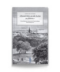 Abbildung von: Hunde bitte an die Leine zu führen. - J. G. Seume