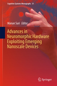 Enlarge image Cover: Advances in Neuromorphic Hardware Exploiting Emerging Nanoscale Devices - Springer