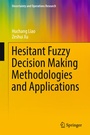 Cover: Hesitant Fuzzy Decision Making Methodologies and Applications - Springer