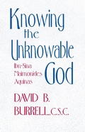 Cover: Knowing the Unknowable God - University of Notre Dame Press