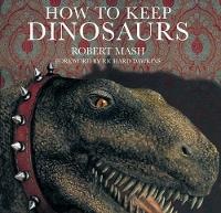 Abbildung von: How To Keep Dinosaurs - Weidenfeld & Nicolson
