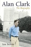 Cover: Alan Clark: The Biography - Weidenfeld & Nicolson