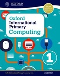 Cover: Oxford International Primary Computing: Student Book 1 - Oxford University Press