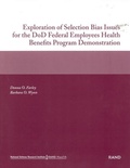 Cover: Exploration of Selection Bias Issues for the DoD Federal Employees Benefits Program Demonstration 2002 - RAND