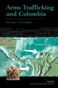 Cover: Arms Trafficking and Colombia - RAND