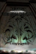 Cover: A Fog from Under the Floor - Lulu.com