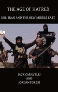 Cover: The Age of Hatred: Islam, Iran and the New Middle East - Lulu.com
