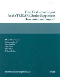 Enlarge image Cover: Final Evaluation Report for the TRICARE Senior Supplement Demonstration Program 2002 - RAND