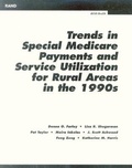 Cover: Trends in Special Medicare Payments and Service Utilization for Rural Areas in the 1990s 2002 - RAND