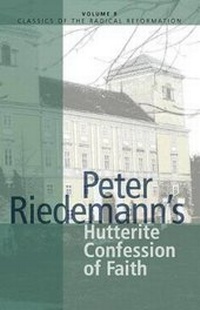 Enlarge image Cover: Peter Riedemann's Hutterite Confession of Faith - Herald Press,U.S.