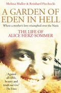 Cover: A Garden of Eden in Hell: The Life of Alice Herz-Sommer - Pan Books