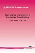 Cover: Performance Improvement in Health Care Organizations - now publishers Inc