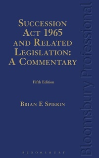 Abbildung von: Succession Act 1965 and Related Legislation: A Commentary - Bloomsbury Professional