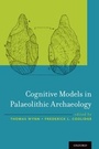 Cover: Cognitive Models in Palaeolithic Archaeology - OUP eBook