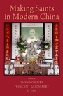 Cover: Making Saints in Modern China - OUP eBook