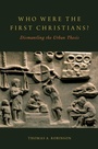Cover: Who Were the First Christians? - OUP eBook