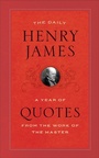 Cover: The Daily Henry James - University of Chicago Press