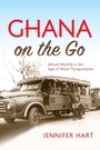 Cover: Ghana on the Go - Indiana University Press