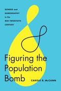 Cover: Figuring the Population Bomb - University of Washington Press