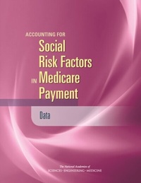 Abbildung von: Accounting for Social Risk Factors in Medicare Payment - National Academies Press