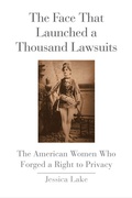 Cover: The Face That Launched a Thousand Lawsuits - Yale University Press