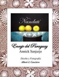 Abbildung von: Ñandutí, encaje del Paraguay - Southern Cross Press