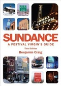 Cover: Sundance - A Festival Virgin's Guide (3rd Edition) - Cinemagine Media Limited