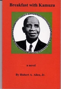 Abbildung von: Breakfast with Kamuzu - Hubert Allen and Associates