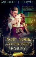 Cover: Not Your Average Beauty (Enchanted Tales, #1) - Michelle Helliwell