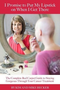 Abbildung von: I Promise to Put My Lipstick On When I Get There - Hello Gorgeous! of HOPE, Inc