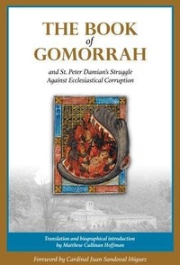 Abbildung von: The Book of Gomorrah and St. Peter Damian's Struggle Against Ecclesiastical Corruption - Ite ad Thomam Books and Media